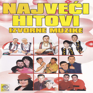 Najveci Hitovi Izvorne Muzike