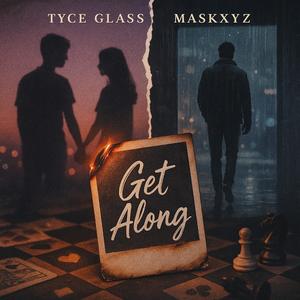 Get Along (feat. Maskxyz) (Explicit)