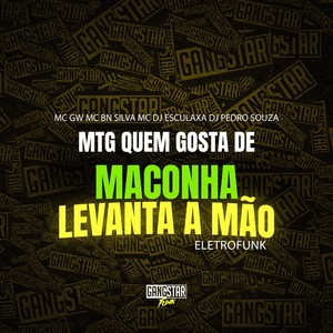 Mtg Quem Gosta de Maconha, Levanta a Mão (Eletrofunk) (Explicit)