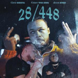 28/448 (feat. Casper Tha Don & Green Eyez) (Explicit)