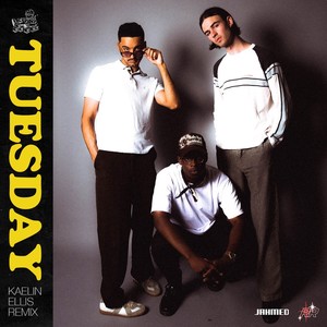 TUESDAY (Kaelin Ellis Remix|Explicit)