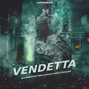 Vendetta : Blockbuster Percussion Hybrid Trailers