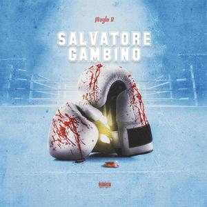 Salvatore Gambino (feat. Maylo B) [Explicit]