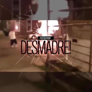 Desmadre (Explicit)