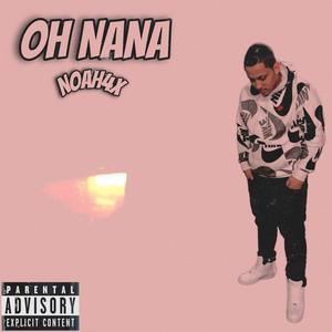 Oh Nana (Explicit)