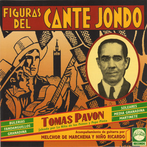 Figuras del Cante Jondo: Tomas Pavon