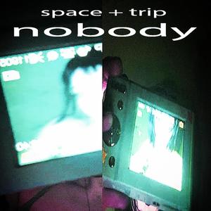 nobody (feat. trip5k) [Explicit]