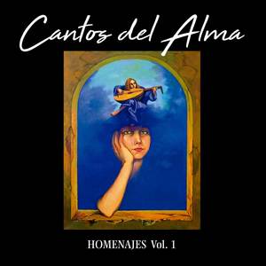 Cantos del Alma (Homenajes Vol. 1)