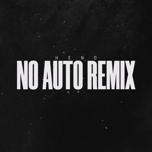 No Auto (feat. A-P) [Remix Version] [Explicit]