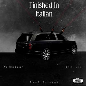 Finished In Italian (Explicit)