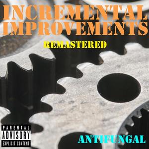 Incremental Improvements EP REMASTERED (Explicit)