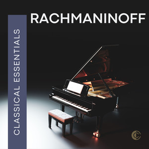 Classical Essentials: Rachmaninoff