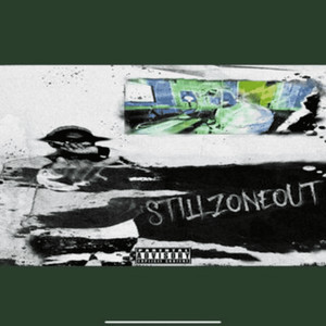 stillzoneout (Explicit)