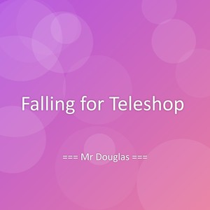 Falling for Teleshop