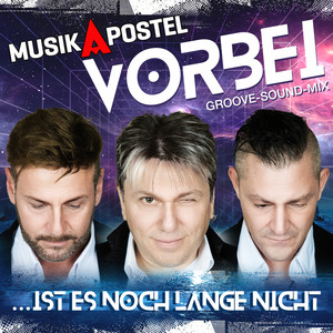 Vorbei (...ist es noch lange nicht) (Groove-Sound-Mix)