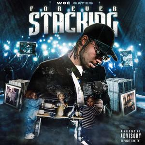 Forever Stacking (Explicit)