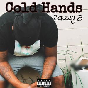 Cold Hands (Explicit)
