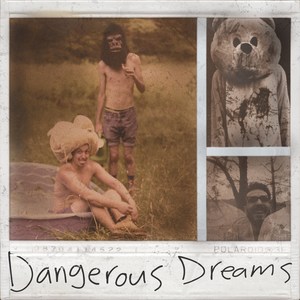 Dangerous Dreams