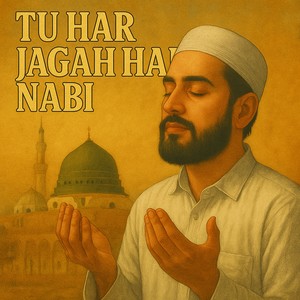 Tu Har Jagah Hai Nabi
