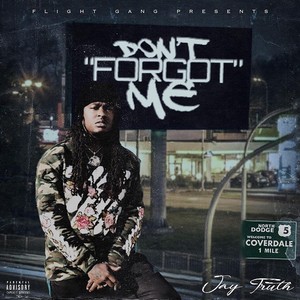 Don't "Forgot" Me (Explicit)