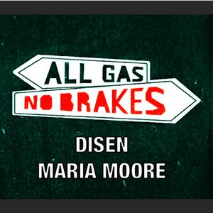 All Gas No Brakes(DYS-N-Maria Moore)