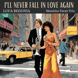 I'll never fall in love again