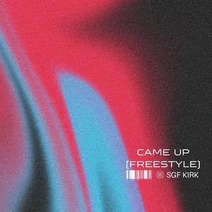 Came Up Freestyle (Explicit)