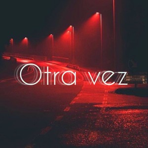 Otra vez (feat. Jeroldt) [Explicit]