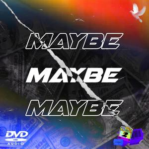 Maybe(feat. MariusYGF) (Explicit)