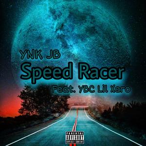 Speed Racer (feat. YBC Lil Xero)