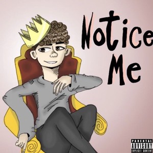 Notice Me (Explicit)