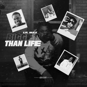 Bigger Than Life (Explicit)