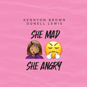 She Mad She Angry (Remix|Explicit)