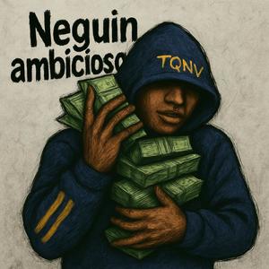 Neguin Ambicioso (Explicit)