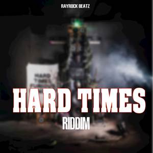 HARD TIMES RIDDIM