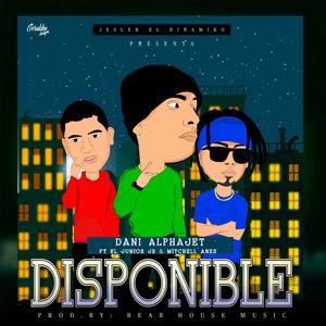 Disponible (feat. Dani Alphajet, Mitchell Anes & El Junior JR)