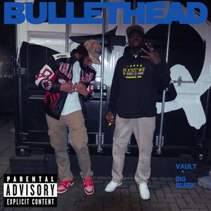 Bullethead (feat. Bleek) (Explicit)