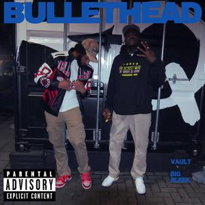 Bullethead (feat. Bleek) [Explicit]