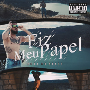 Fiz Meu Papel (Explicit)