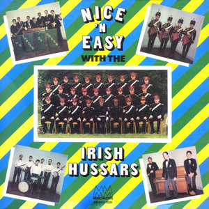 Nice 'n Easy with the Irish Hussars