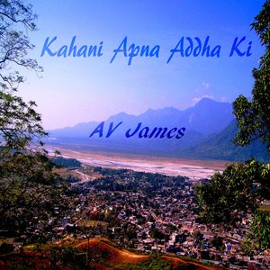 Kahani Apna Addha Ki (Explicit)