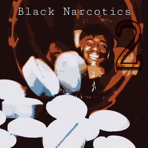 Black Narcotics 2 (Explicit)