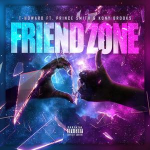 Friendzone (feat. Prince Smith & Kony Brooks) (Explicit)