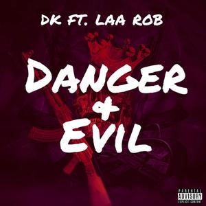 Danger n EVIL (feat. Laa Rob) [Explicit]