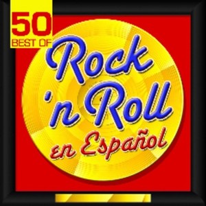 50 Best of Rock'n Roll en Español