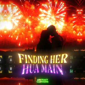 Finding Her Hua Main