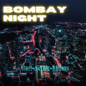 Bombay Night (feat. Stuccy & Coach Mvrx) (Explicit)