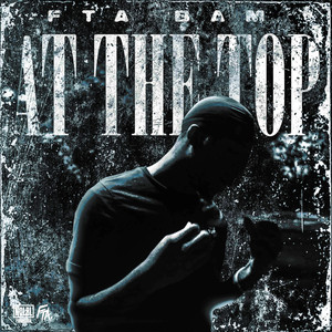 AT THE TOP (Explicit)