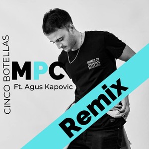 Cinco Botellas [feat. Agus Kapovic] (Remix)