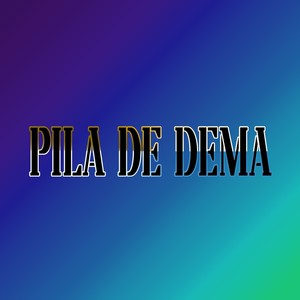 Pila De Dema